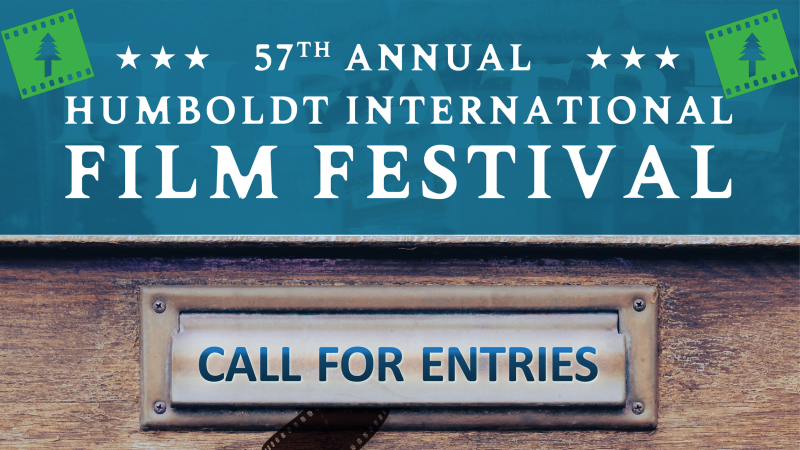 Humboldt Int'l Film Fest Call for Entries