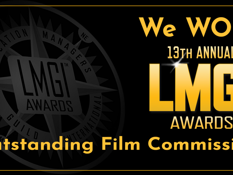We Won Outstanding Film Commission at the 13th Annual LMGI Awards!