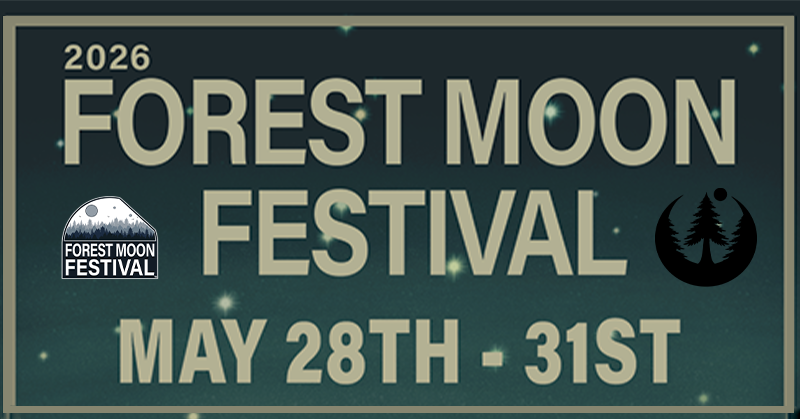 4th Annual Forest Moon Festival dates announced May 28th-May 31st 2026