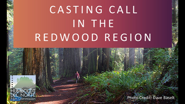 Casting Call in the Redwood Region